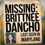 Brittnee Dancho Missing Maryland