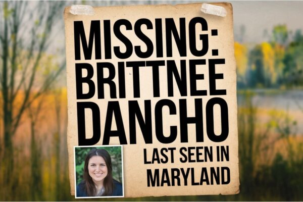 Brittnee Dancho Missing Maryland