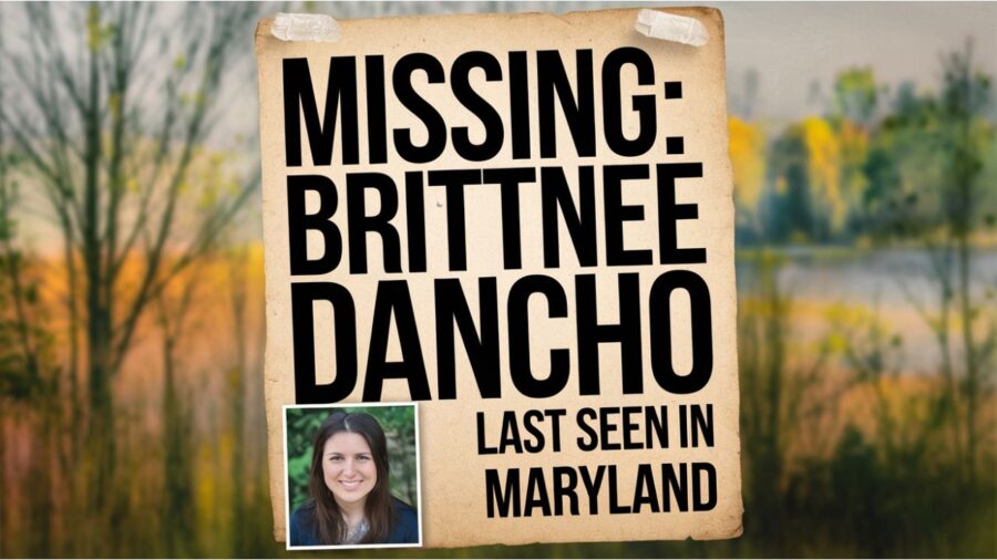 Brittnee Dancho Missing Maryland